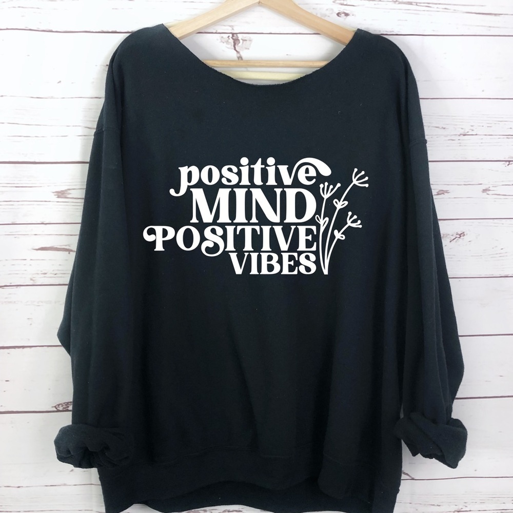 Positive Vibes Slouchy Sweatshirt S-5X Motivational Shirt